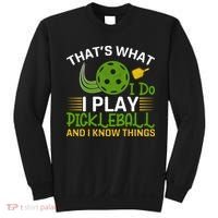 That's What I Do I Play Pickleball And I Know Things Gift Sweatshirt thumb 0