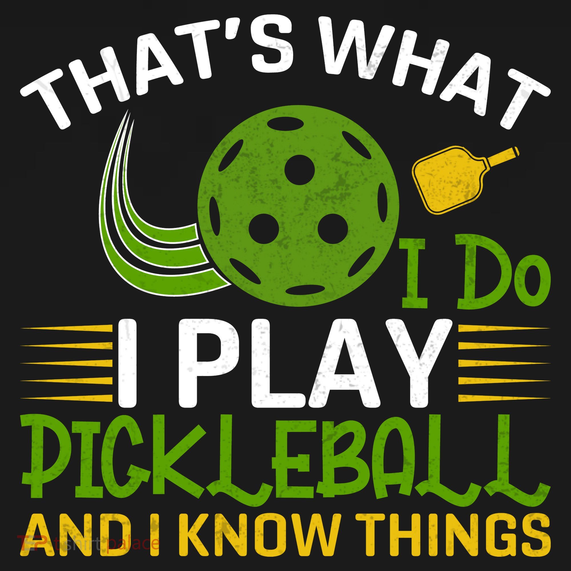 That's What I Do I Play Pickleball And I Know Things Gift Polo