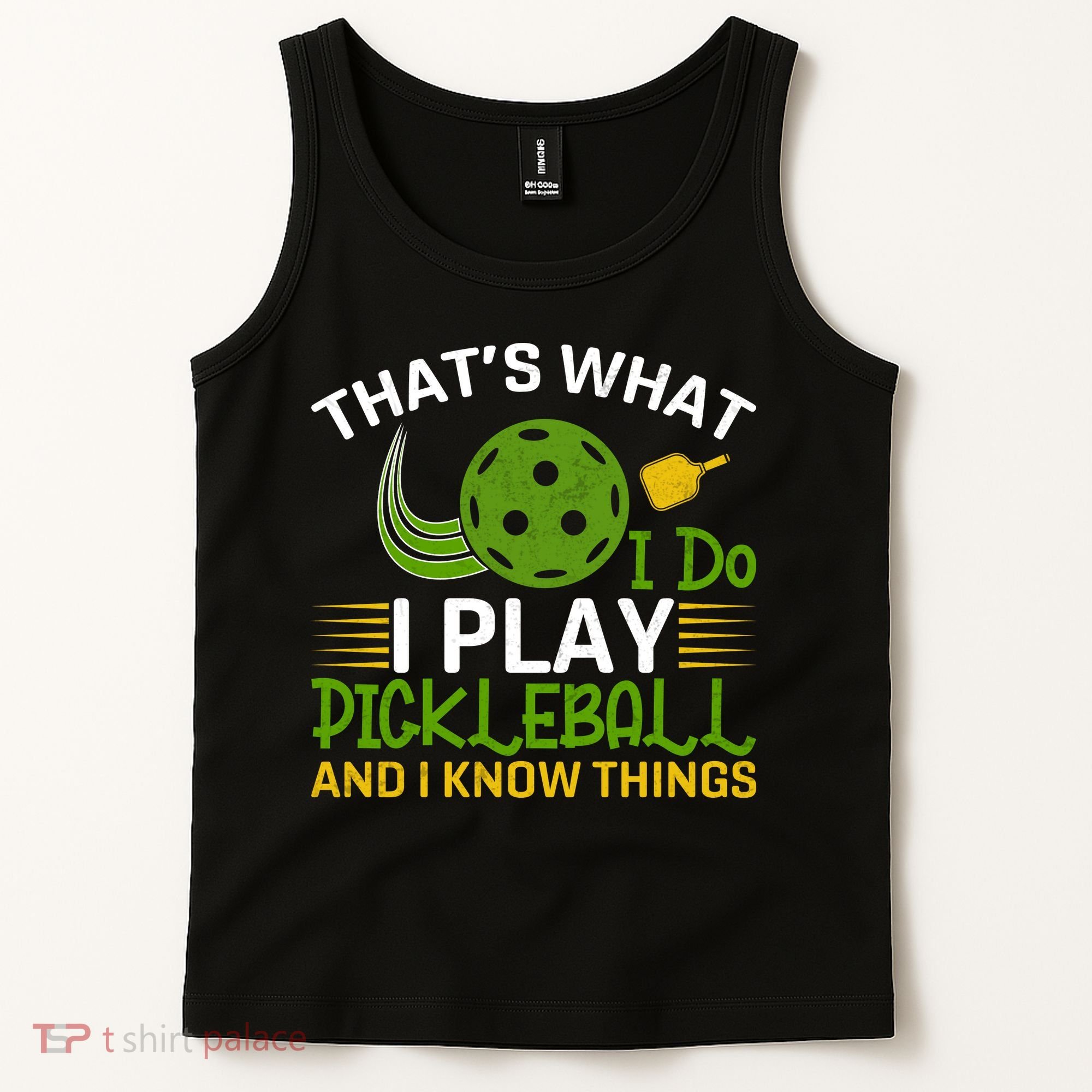 That's What I Do I Play Pickleball And I Know Things Gift Tank Top