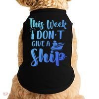 This Week I Dont Give A Ship Cruise Trip Summer Cruising Cool Gift Doggie Tank thumb 0