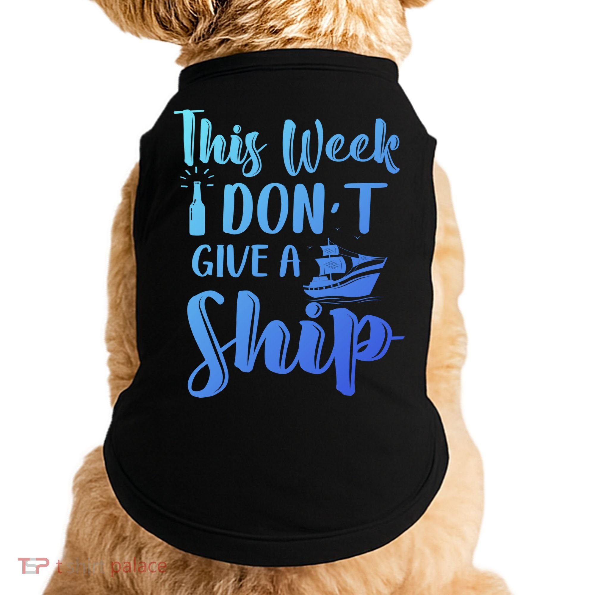 This Week I Dont Give A Ship Cruise Trip Summer Cruising Cool Gift Doggie Tank