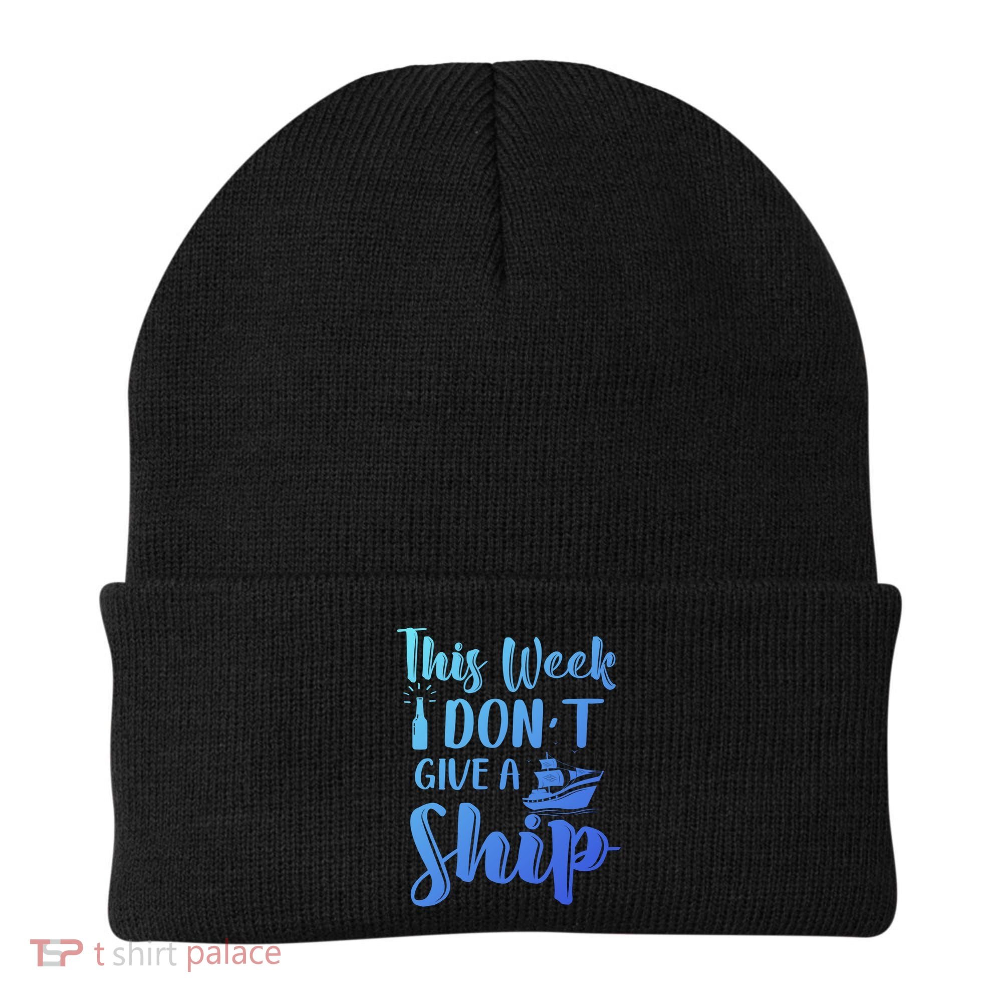 This Week I Dont Give A Ship Cruise Trip Summer Cruising Cool Gift Beanie