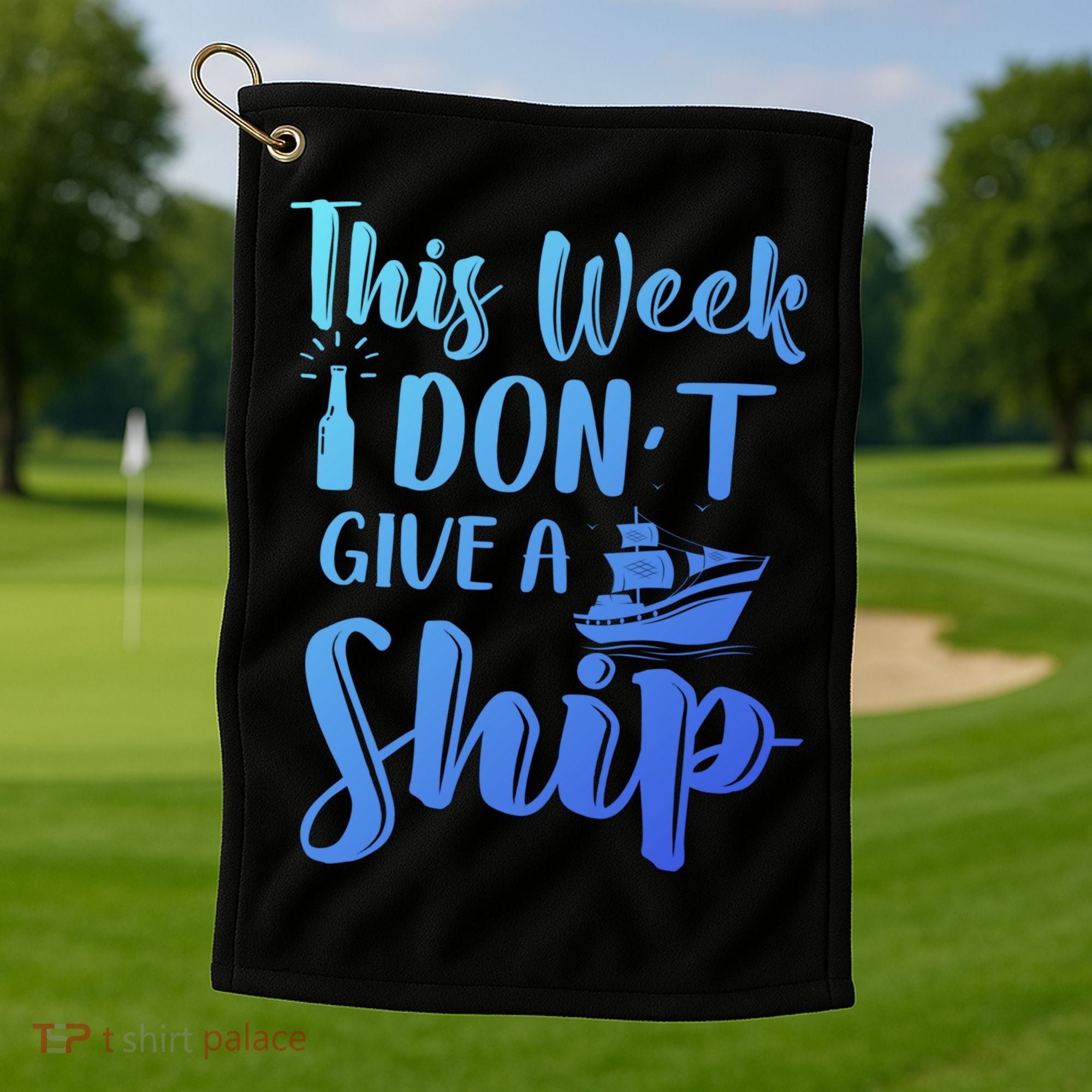 This Week I Dont Give A Ship Cruise Trip Summer Cruising Cool Gift Golf Towel