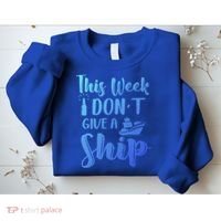 This Week I Dont Give A Ship Cruise Trip Summer Cruising Cool Gift Sweatshirt thumb 2