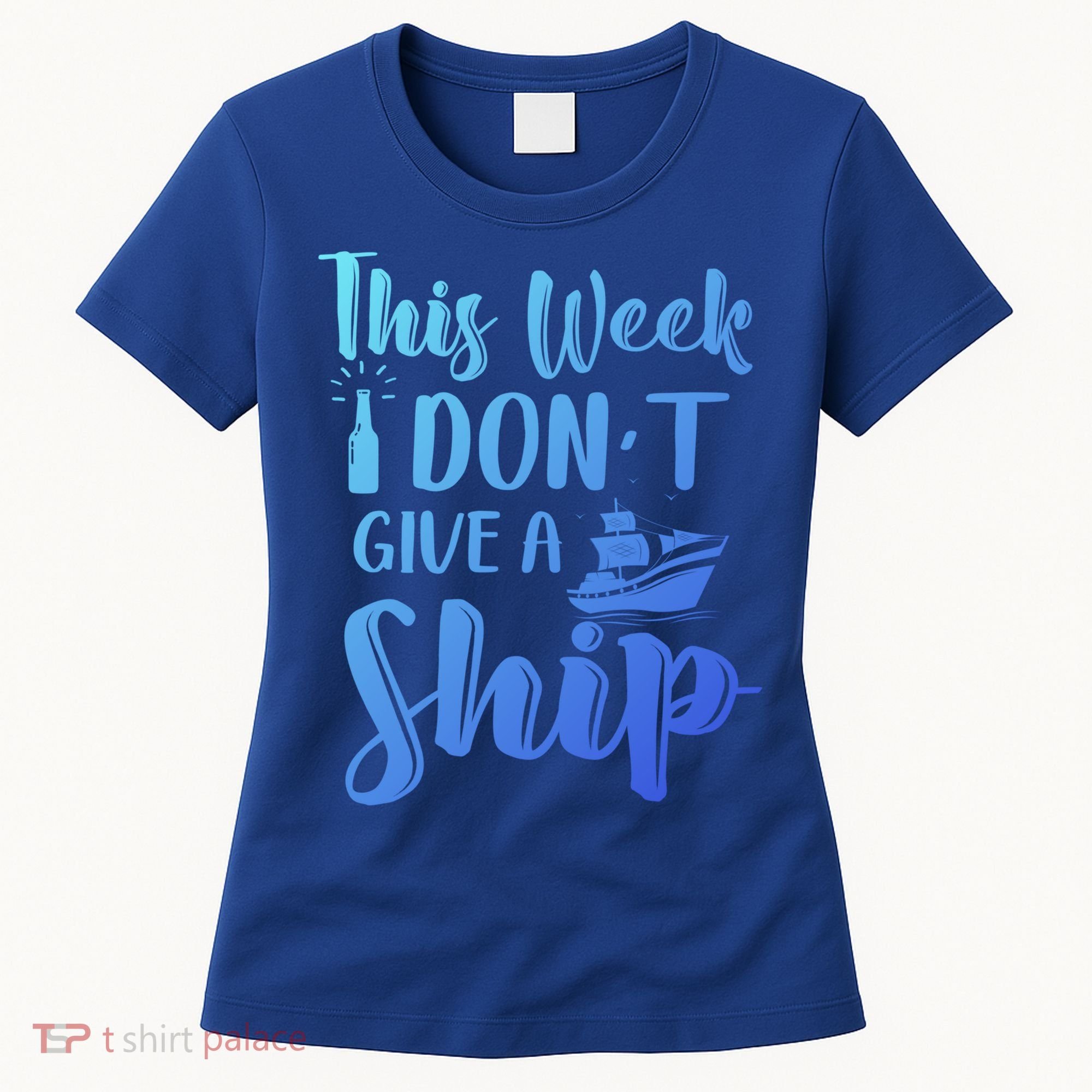 This Week I Dont Give A Ship Cruise Trip Summer Cruising Cool Gift Women's T-Shirt