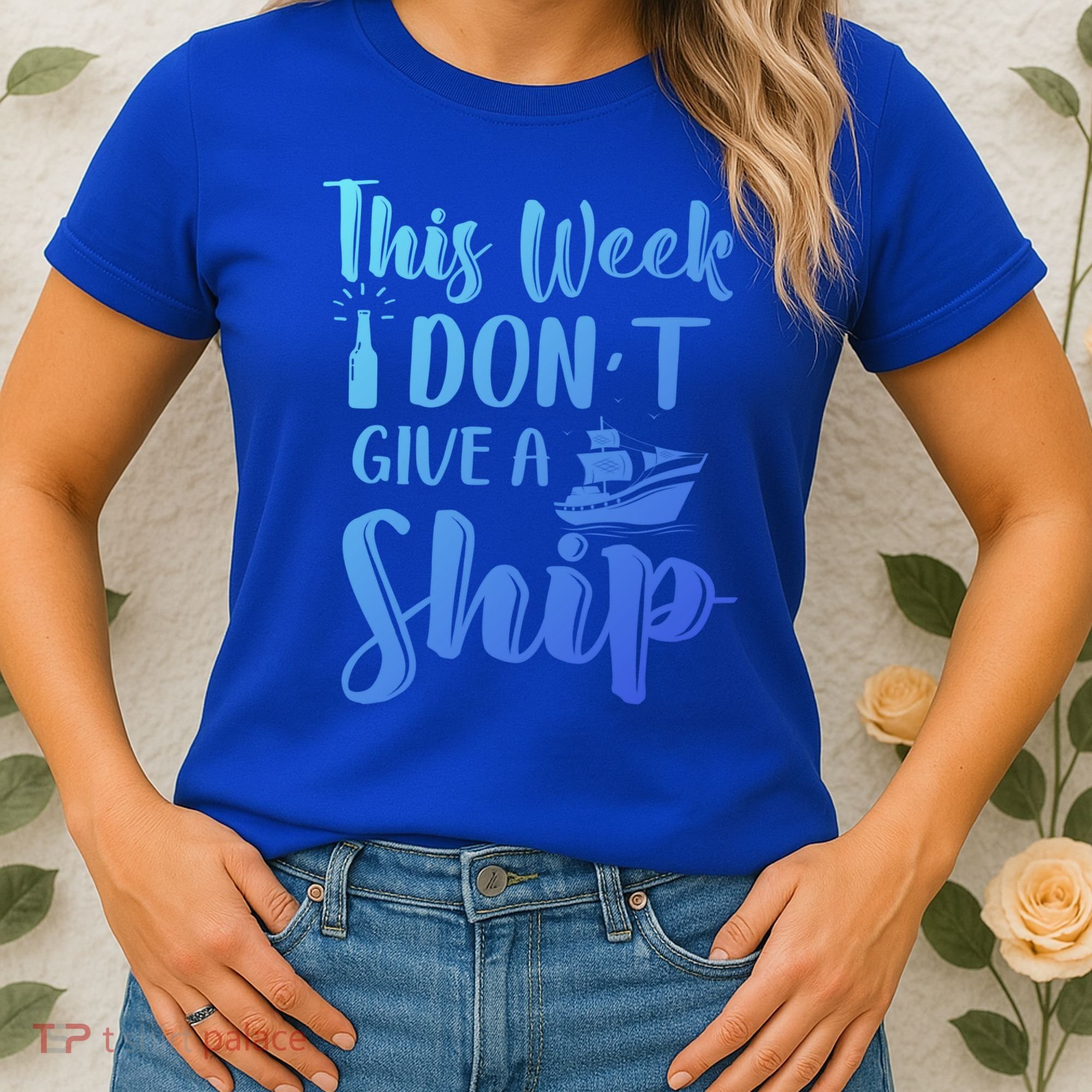 This Week I Dont Give A Ship Cruise Trip Summer Cruising Cool Gift Women's T-Shirt