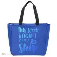 This Week I Dont Give A Ship Cruise Trip Summer Cruising Cool Gift Tote Bag thumb 0