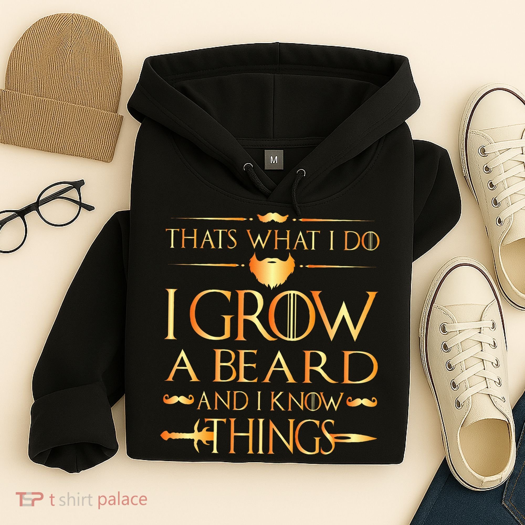 Thats What I Do I Grow A Beard And I Know Things Hoodie