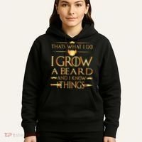 Thats What I Do I Grow A Beard And I Know Things Hoodie thumb 5