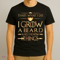 Thats What I Do I Grow A Beard And I Know Things T-Shirt thumb 3