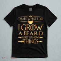 Thats What I Do I Grow A Beard And I Know Things T-Shirt thumb 5