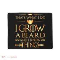 Thats What I Do I Grow A Beard And I Know Things Mousepad thumb 0