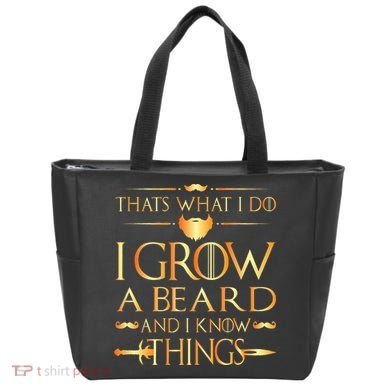 Thats What I Do I Grow A Beard And I Know Things Tote Bag