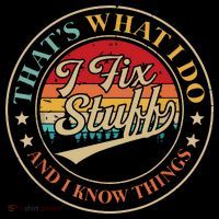 That's What I Do I Fix Stuff And I Know Things Funny Saying Baby Bodysuit thumb 2