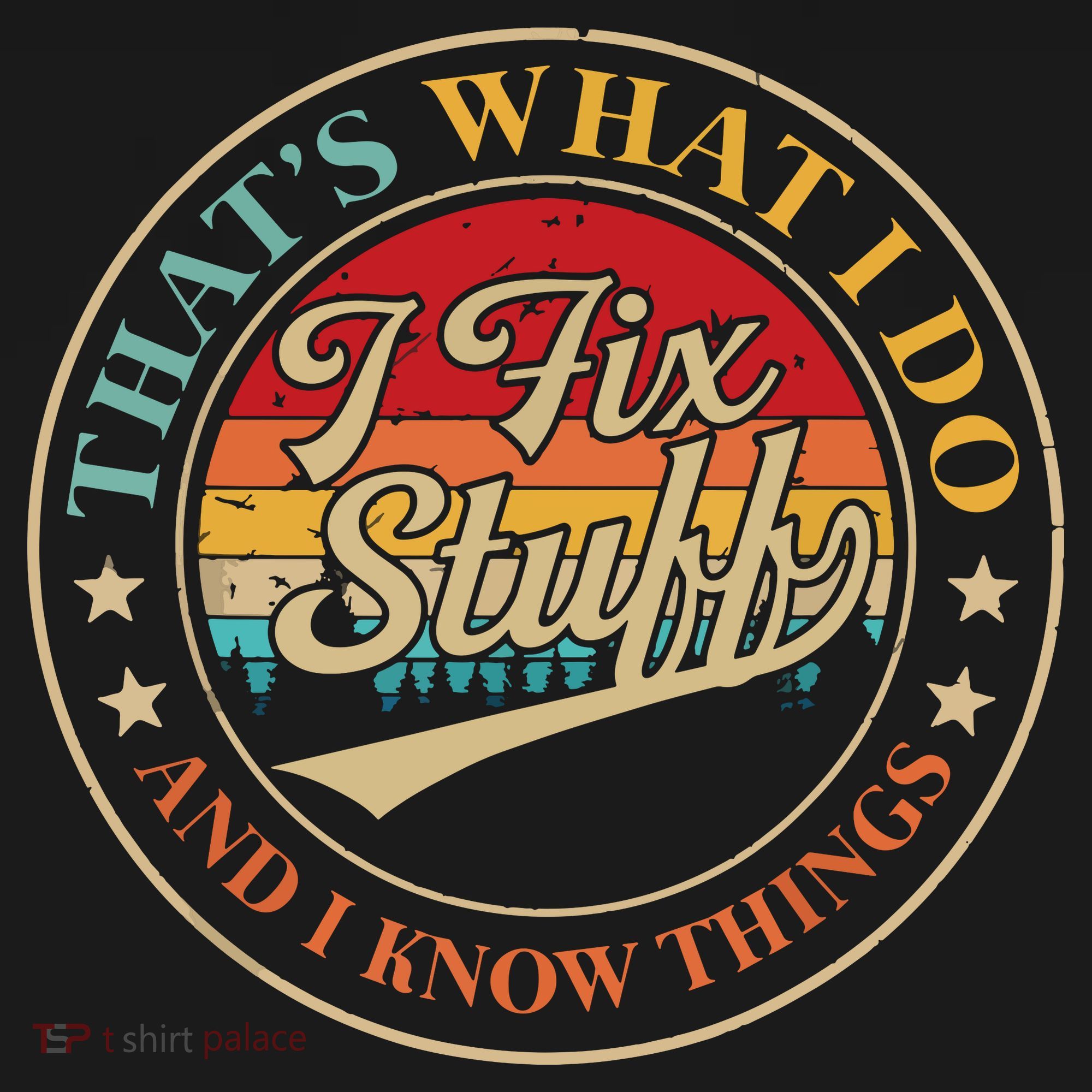 That's What I Do I Fix Stuff And I Know Things Funny Saying Kids Long Sleeve Shirt