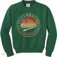 That's What I Do I Fix Stuff And I Know Things Funny Saying Kids Sweatshirt thumb 0
