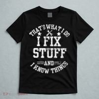 Thats What I Do I Fix Stuff And I Know Things Father Day T-Shirt thumb 5