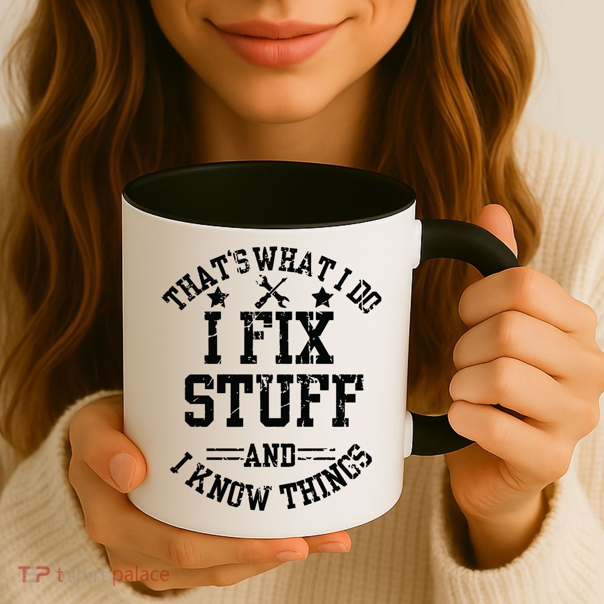 Thats What I Do I Fix Stuff And I Know Things Father Day Coffee Mug