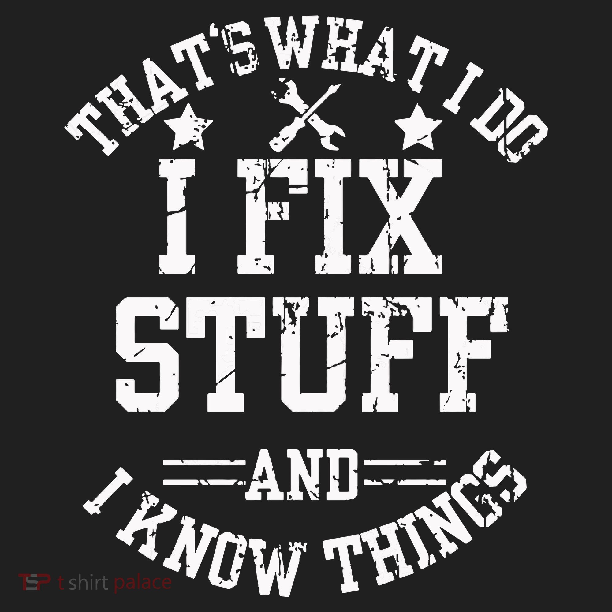 Thats What I Do I Fix Stuff And I Know Things Father Day Hat