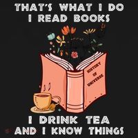 ThatS What I Do I Read Books I Drink Tea And I Know Things Women's Hoodie thumb 2