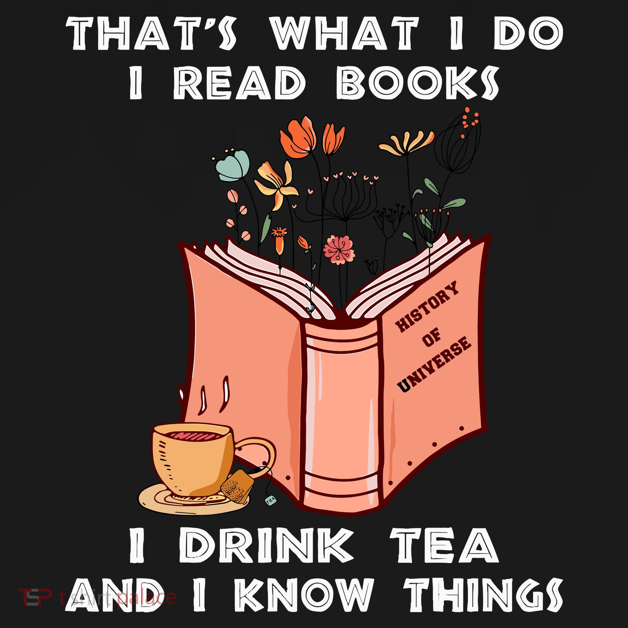 ThatS What I Do I Read Books I Drink Tea And I Know Things Women's Hoodie
