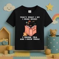 ThatS What I Do I Read Books I Drink Tea And I Know Things Toddler T-Shirt thumb 3