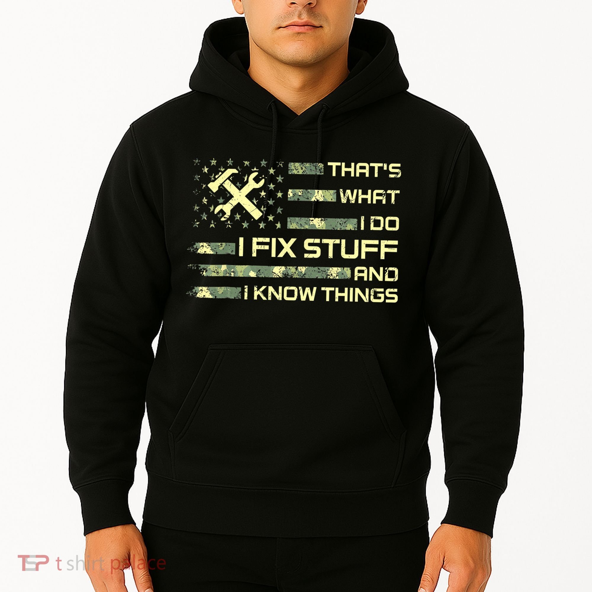 That's What I Do I Fix Stuff And I Know Things Funny Quote Hoodie