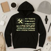 That's What I Do I Fix Stuff And I Know Things Funny Quote Hoodie thumb 3