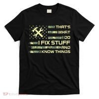 That's What I Do I Fix Stuff And I Know Things Funny Quote T-Shirt thumb 0