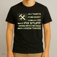 That's What I Do I Fix Stuff And I Know Things Funny Quote T-Shirt thumb 3