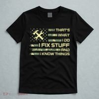 That's What I Do I Fix Stuff And I Know Things Funny Quote T-Shirt thumb 5