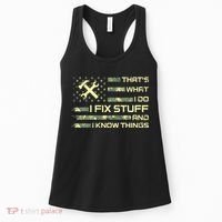 That's What I Do I Fix Stuff And I Know Things Funny Quote Women's Tank Top thumb 0