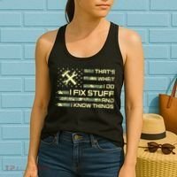 That's What I Do I Fix Stuff And I Know Things Funny Quote Women's Tank Top thumb 2