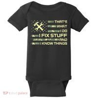 That's What I Do I Fix Stuff And I Know Things Funny Quote Baby Bodysuit thumb 0