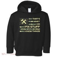 That's What I Do I Fix Stuff And I Know Things Funny Quote Toddler Hoodie thumb 0