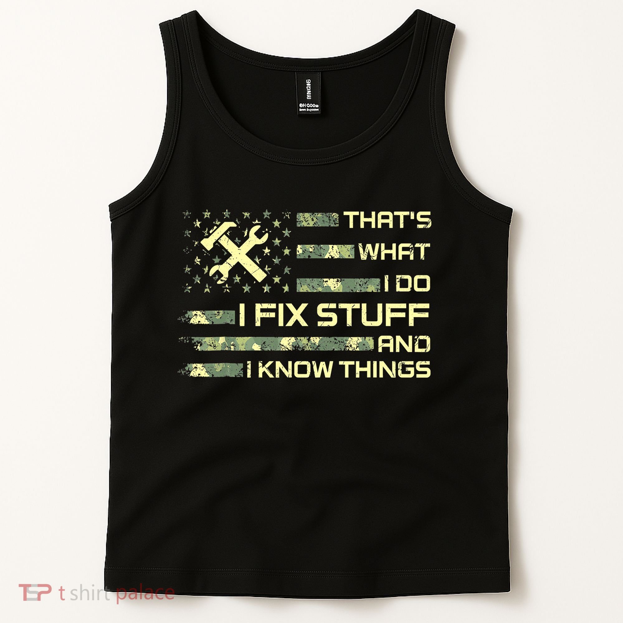 That's What I Do I Fix Stuff And I Know Things Funny Quote Tank Top