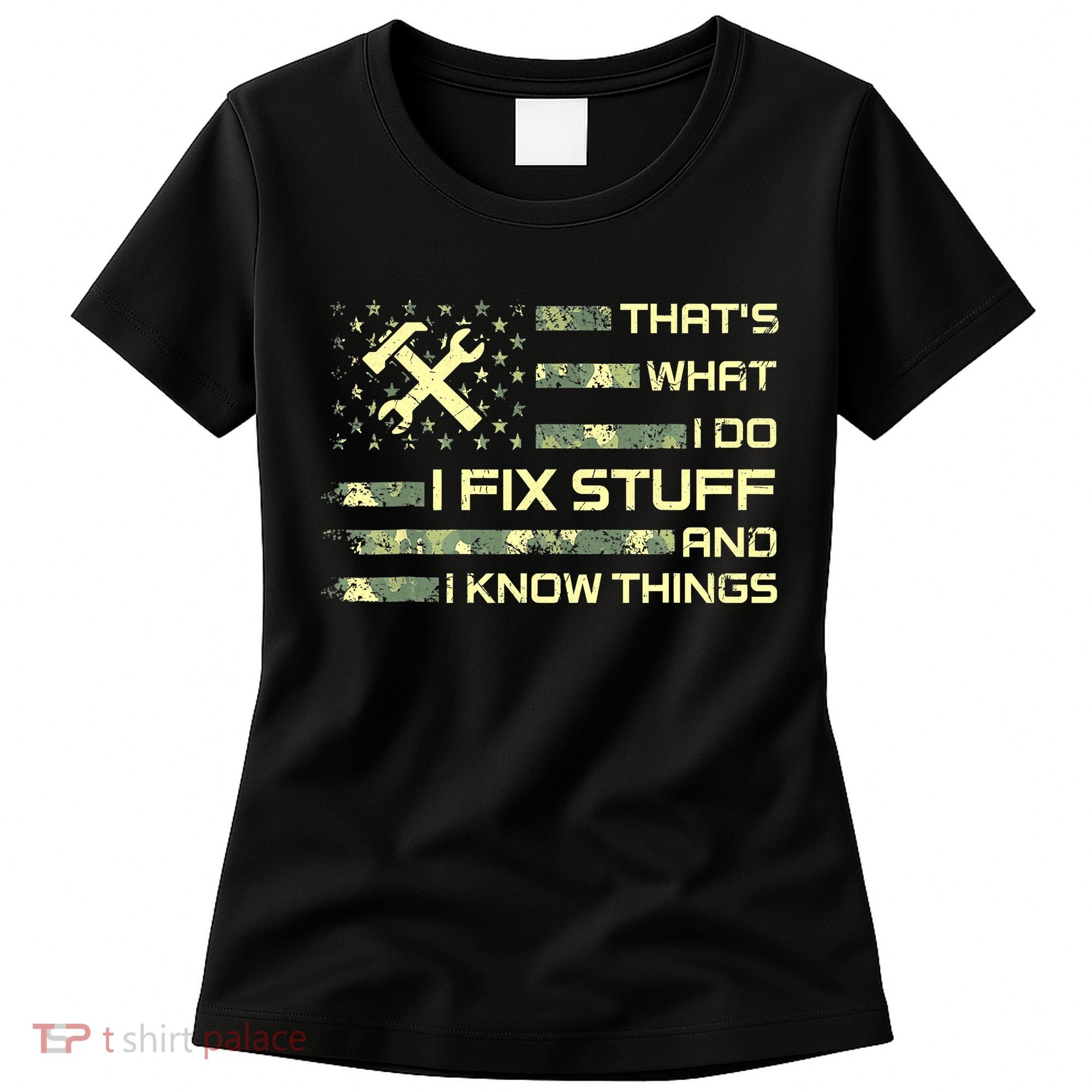 That's What I Do I Fix Stuff And I Know Things Funny Quote Women's T-Shirt