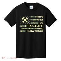 That's What I Do I Fix Stuff And I Know Things Funny Quote Kids T-Shirt thumb 0