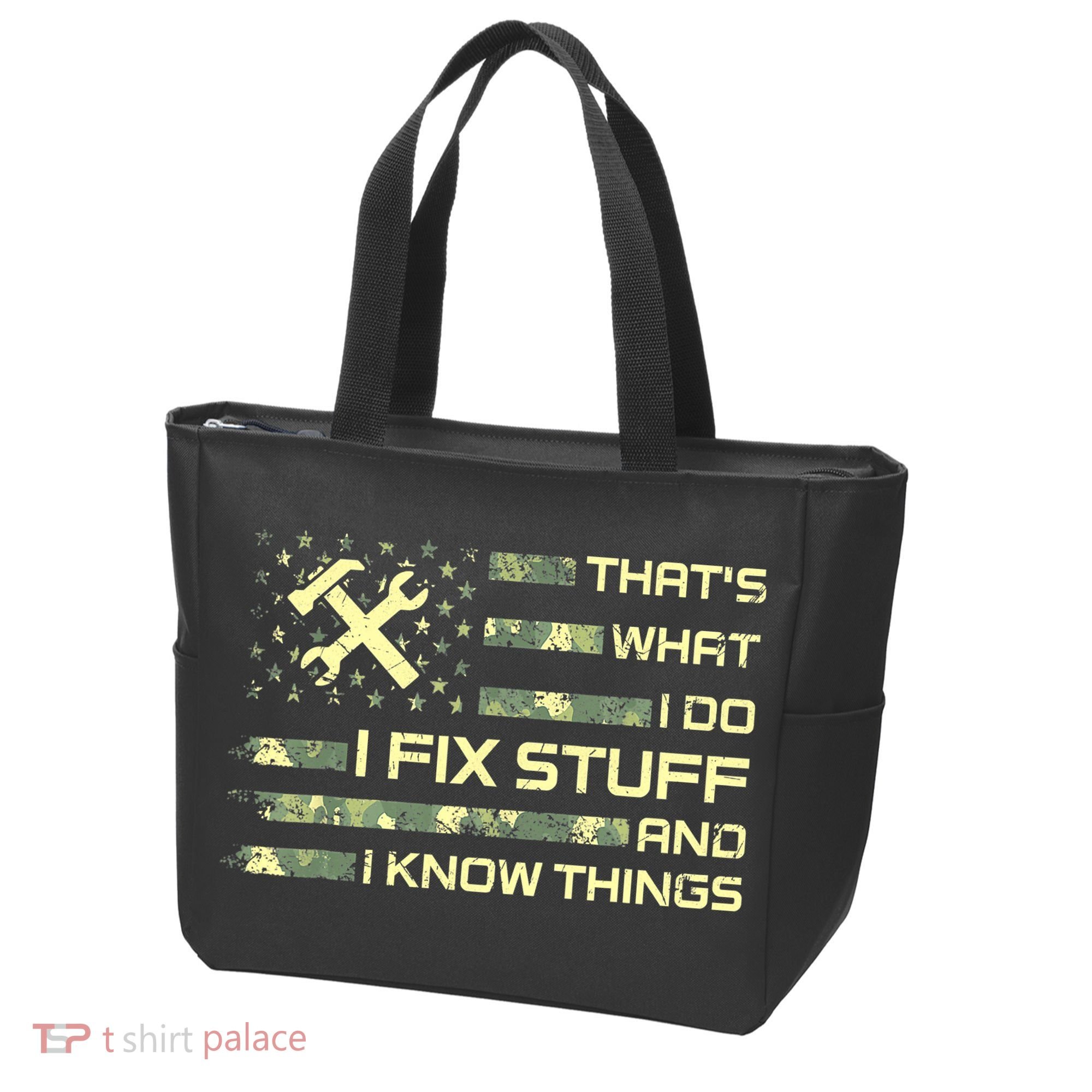 That's What I Do I Fix Stuff And I Know Things Funny Quote Tote Bag
