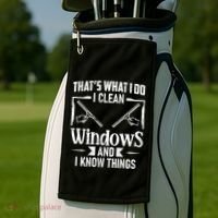 ThatS What I Do I Clean Windows Funny Cleaning Crew Washer Gift Golf Towel thumb 2