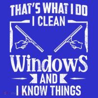 ThatS What I Do I Clean Windows Funny Cleaning Crew Washer Gift Long Sleeve Shirt thumb 2