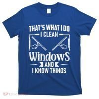 ThatS What I Do I Clean Windows Funny Cleaning Crew Washer Gift T-Shirt thumb 0