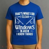 ThatS What I Do I Clean Windows Funny Cleaning Crew Washer Gift T-Shirt thumb 3