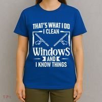 ThatS What I Do I Clean Windows Funny Cleaning Crew Washer Gift T-Shirt thumb 4
