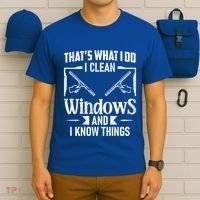 ThatS What I Do I Clean Windows Funny Cleaning Crew Washer Gift T-Shirt thumb 6