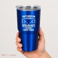ThatS What I Do I Clean Windows Funny Cleaning Crew Washer Gift Tumbler thumb 2