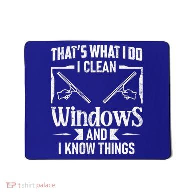 ThatS What I Do I Clean Windows Funny Cleaning Crew Washer Gift Mousepad