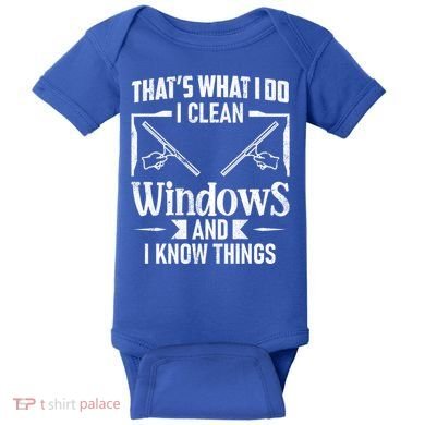 ThatS What I Do I Clean Windows Funny Cleaning Crew Washer Gift Baby Bodysuit