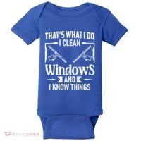 ThatS What I Do I Clean Windows Funny Cleaning Crew Washer Gift Baby Bodysuit thumb 0