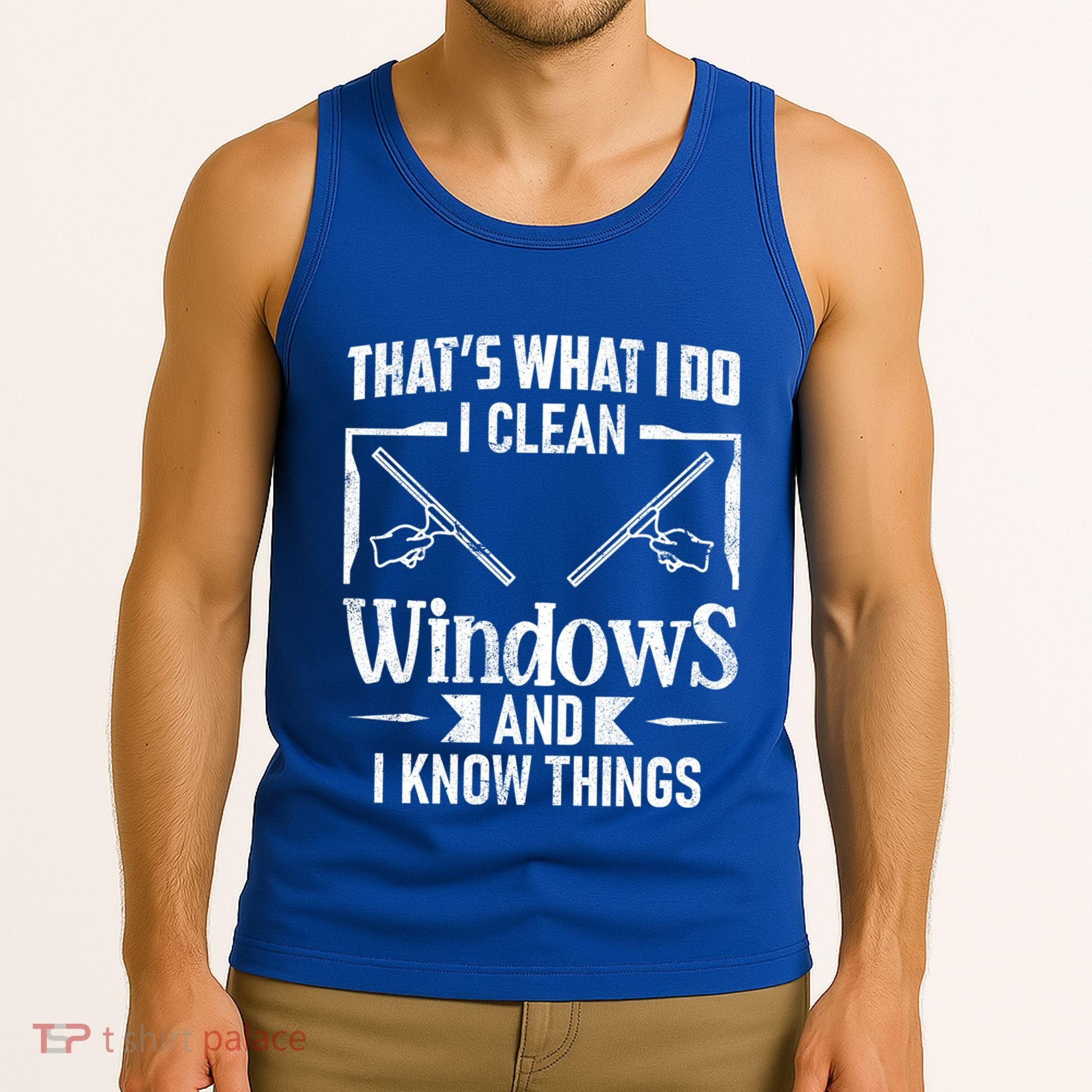 ThatS What I Do I Clean Windows Funny Cleaning Crew Washer Gift Tank Top